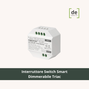 Interruttore Switch Smart Dimmerabile Triac (Taglio Di Fase) 220V Push / Rf – de Sanctis Light & Design
